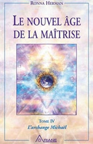 Livre Le nouvel âge de la maîtrise # 4 : L'archange Michaël (Ronna Herman) (Livre d'occasion) -...