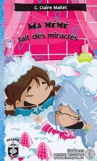 Livre Ma mémé fait des miracles - Claire Mallet (Livre d'occasion) - ISBN 2896330933