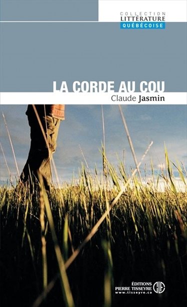 Livre La corde au cou (Claude Jasmin) (Livre d'occasion) - ISBN 2896331484