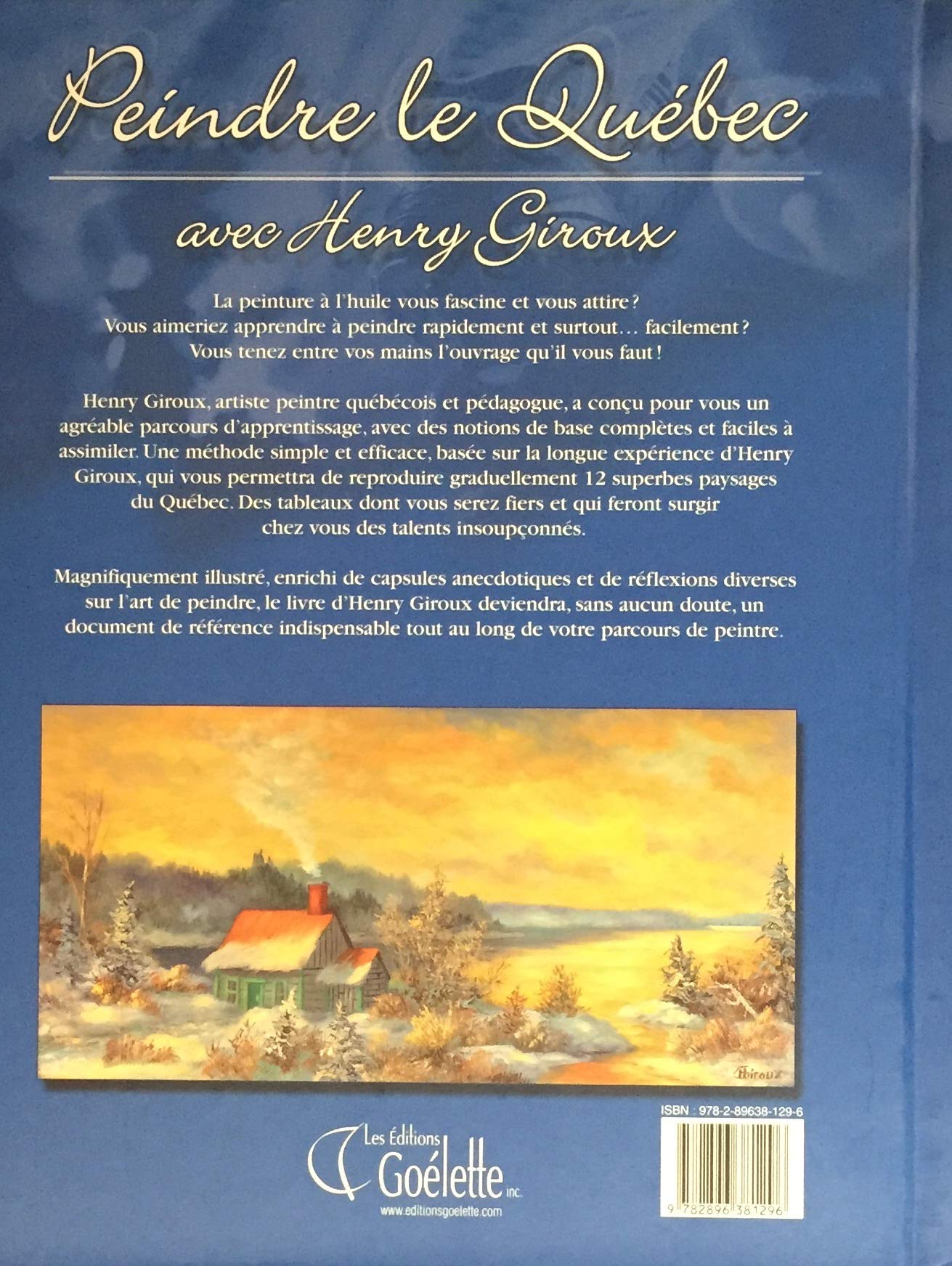 Livre Peindre le Québec avec Henry Giroux : Une méthode unique pour maîtriser rapidement l'art de...