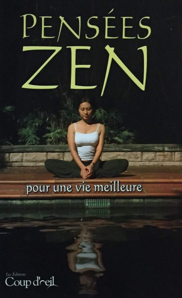 Livre Pensées zen pour une vie meilleure (Livre d'occasion) - ISBN 2896382119