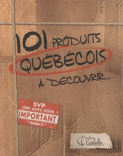 Livre 101 produits québécois à découvrir - Collectif (Livre d'occasion) - ISBN 2896382984
