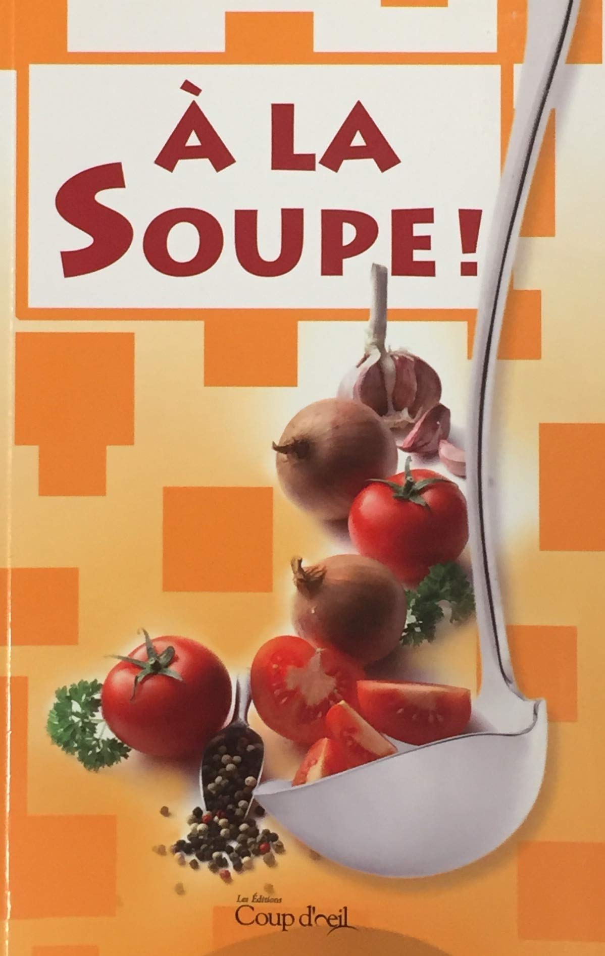 Livre À la soupe ! (Livre d'occasion) - ISBN 2896386106
