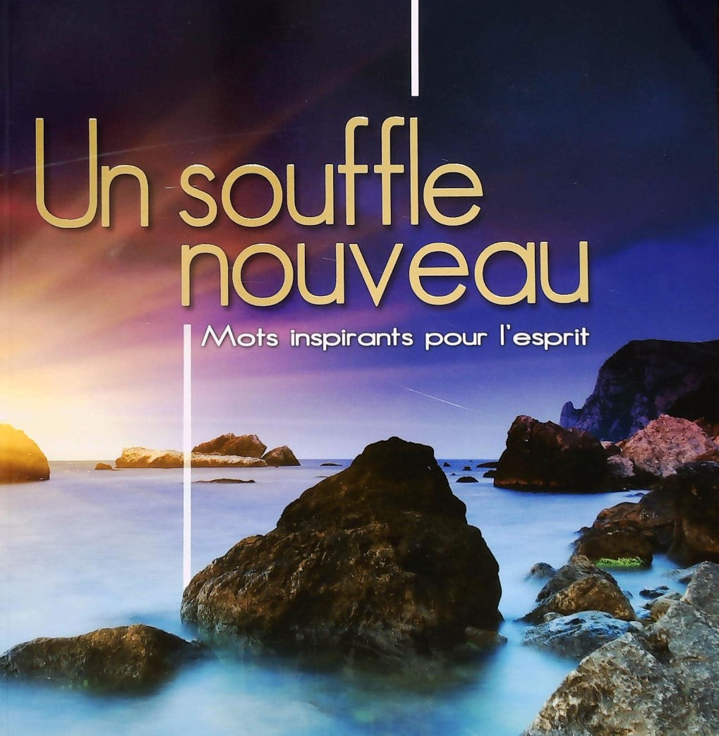 Livre Un souffle nouveau : Mots inspirants pour l'esprit - Collectif (Livre d'occasion) - ISBN 28...