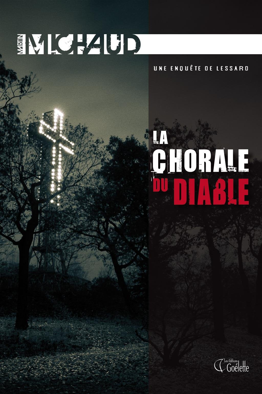 Livre La chorale du diable : Une enquête de Lessard (Martin Michaud) (Livre neuf) - ISBN 2896389148