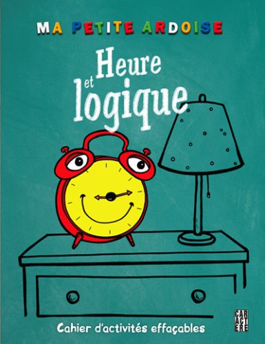 Livre Heure et logique : cahier d'activités effaçable - Collectif (Livre d'occasion) - ISBN 28964...