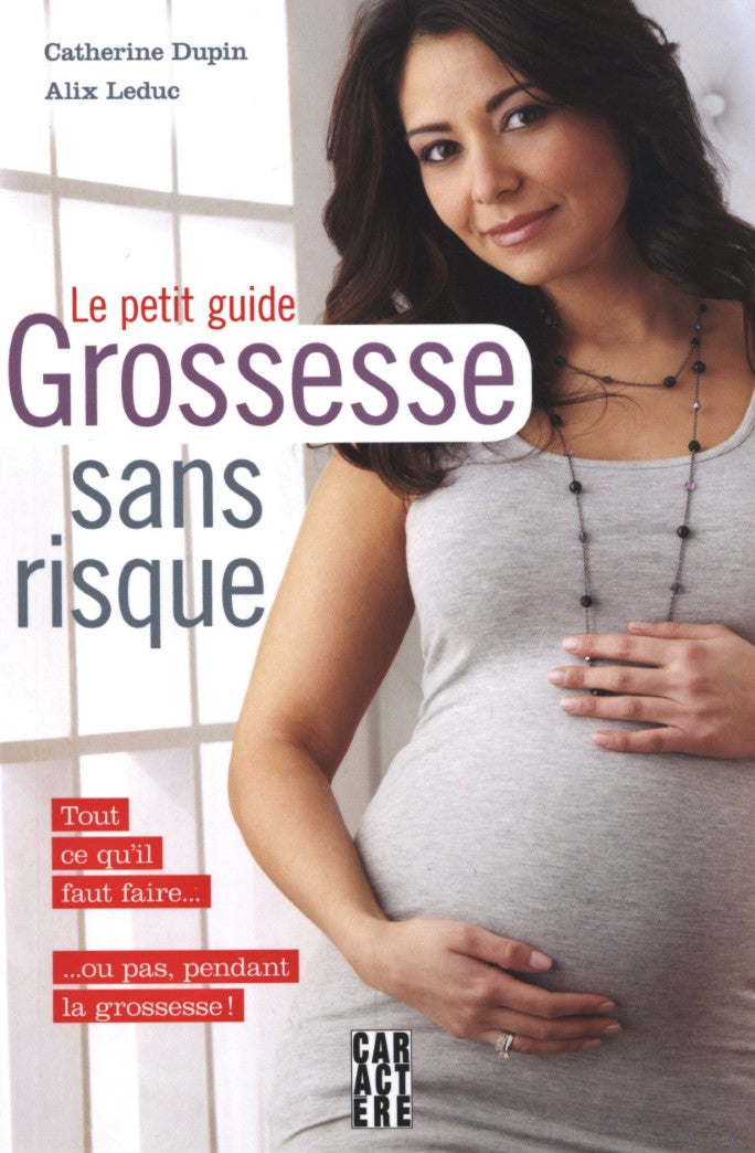 Livre Le petit guide de la grossesse sans risque - Catherine Dupin (Livre neuf) - ISBN 2896424547