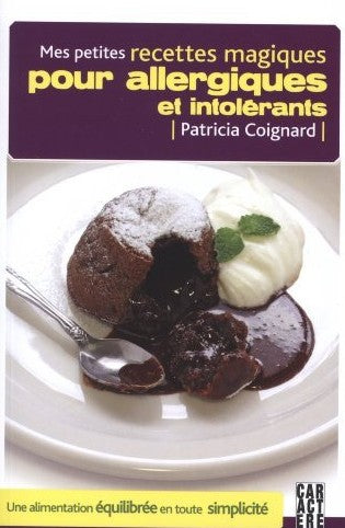Livre Mes petites recettes magiques pour allergiques et intolérants - Patricia Coignard (Livre ne...