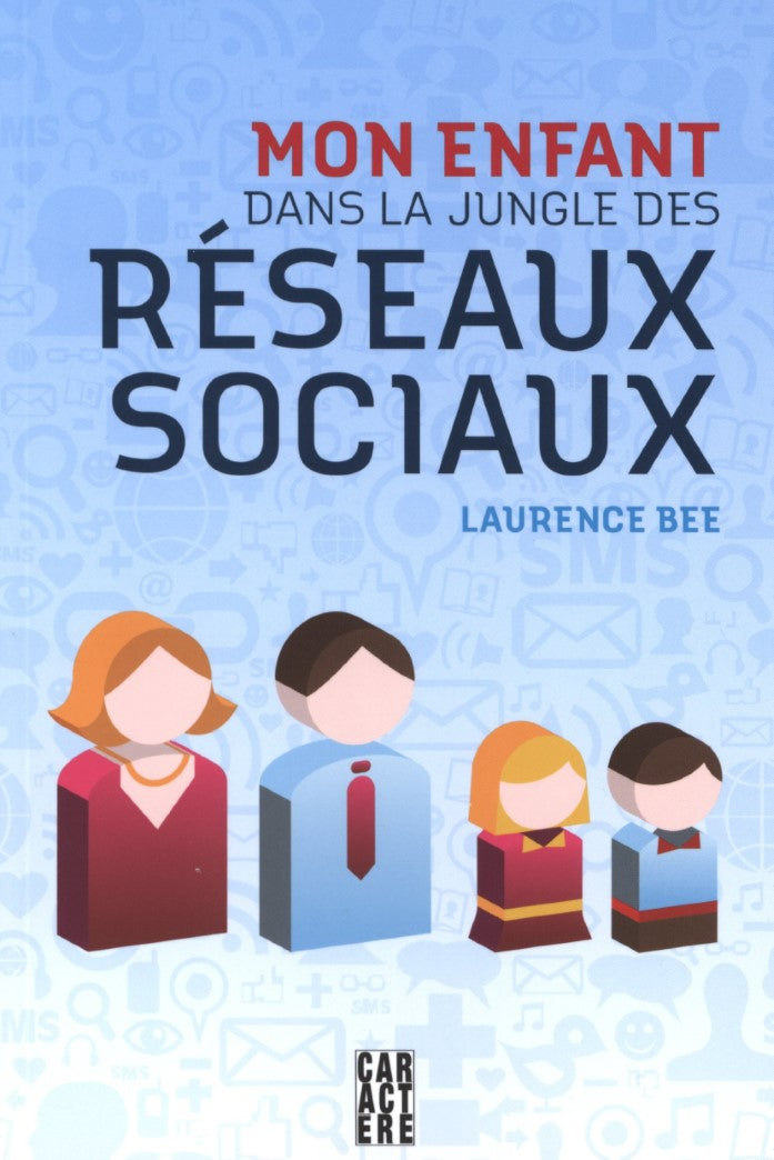 Livre Mon enfant dans la jungle des réseaux sociaux - Laurence Bee (Livre neuf) - ISBN 2896425551