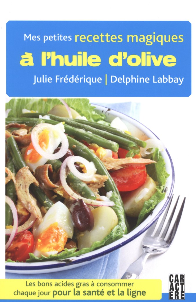 Livre Mes petites recettes magiques à l'huile d'olive - Julie Frédérique (Livre neuf) - ISBN 2896...
