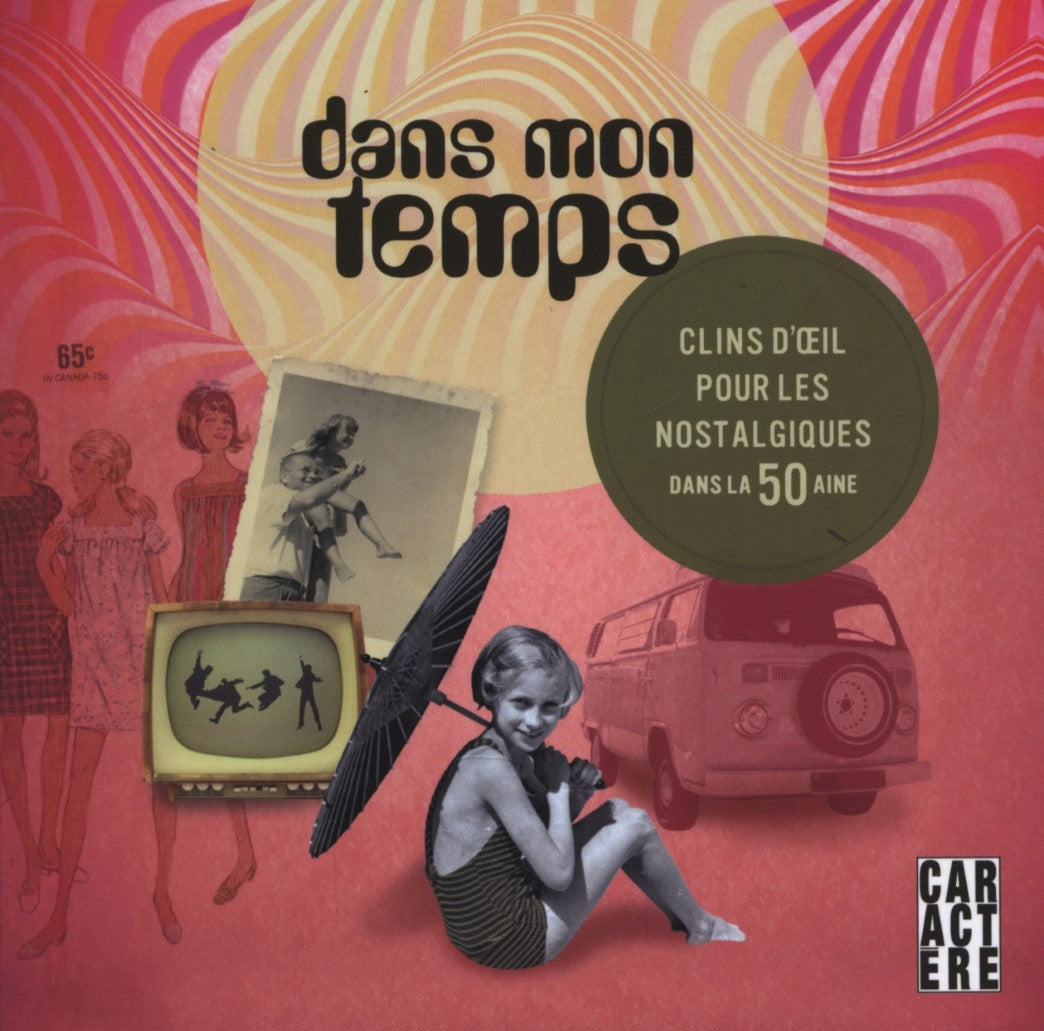 Livre Dans mon temps : Clin d'oeil pour les nostalgiques dans la 50aine - Collectif (Livre d'occa...