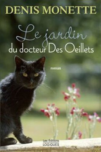 Livre Le jardin du docteur des oeillets (Denis Monette) (Livre d'occasion) - ISBN 2896440127