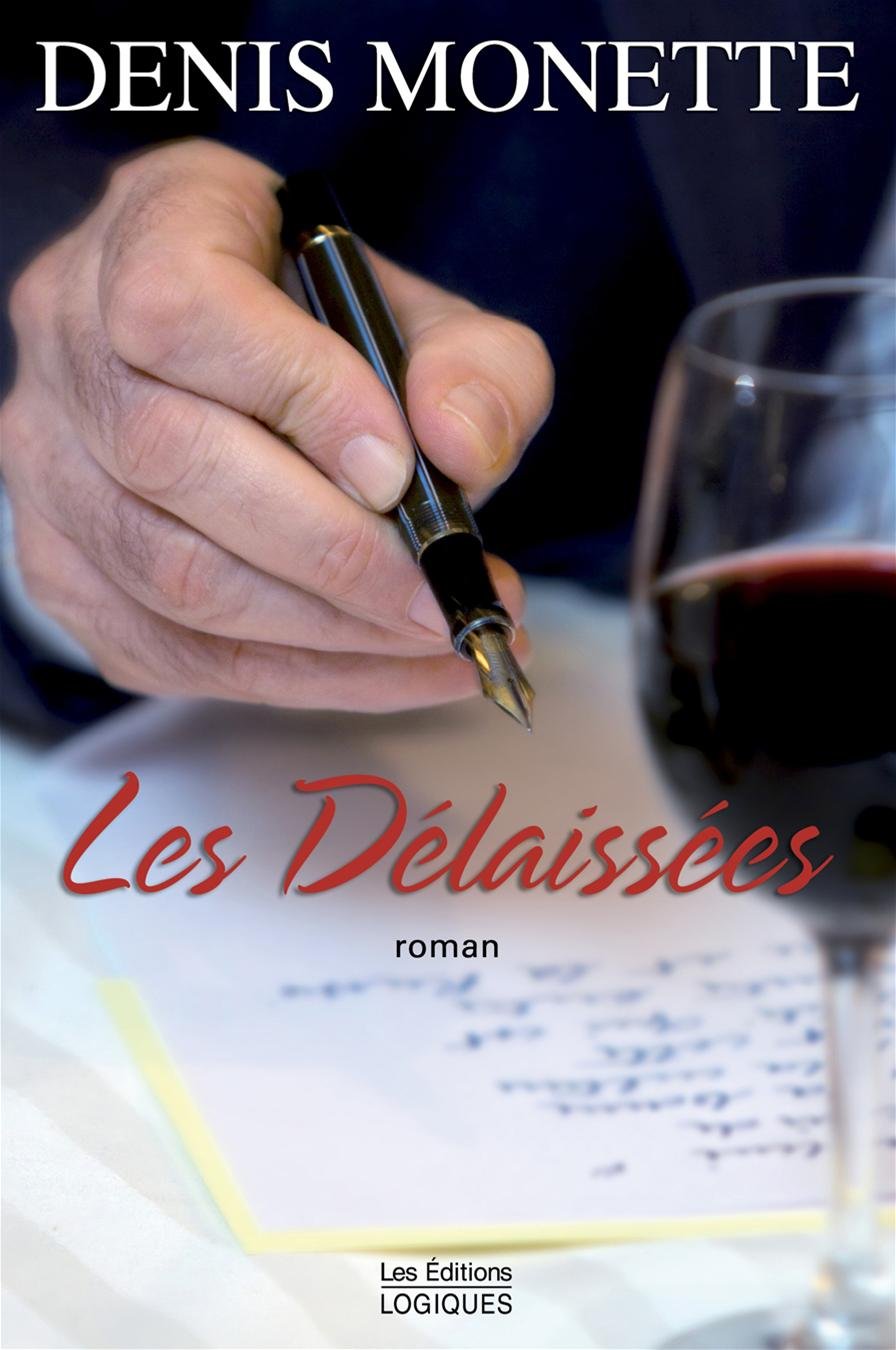 Livre Les délaissées - Denis Monette (Livre d'occasion) - ISBN 2896440178