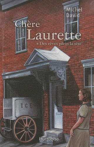Livre Chère Laurette # 1 : Des rêves plein la tête (Michel David) (Livre neuf) - ISBN 2896470980