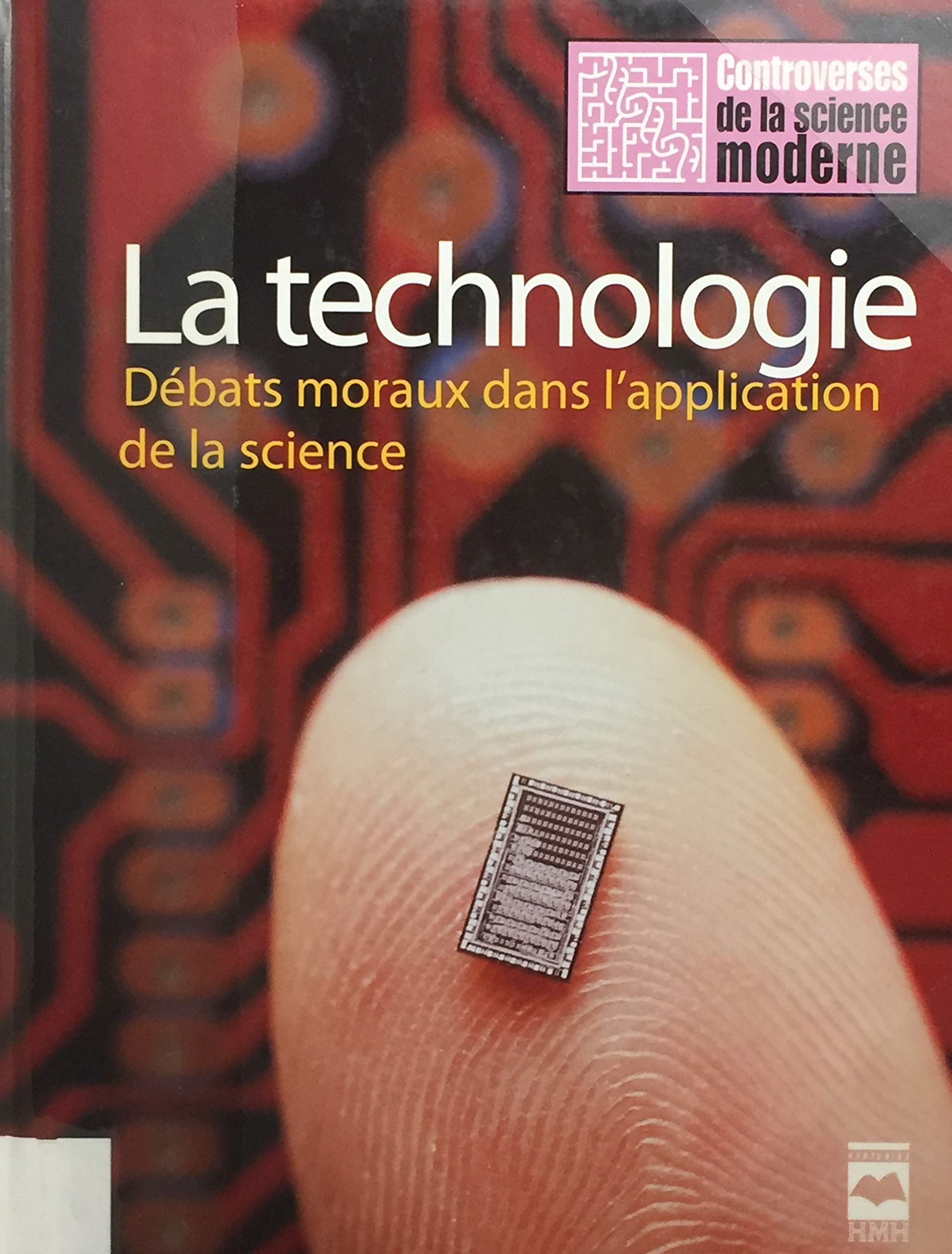 Livre La technologie : Débats moraux dans l'application de la science (Livre neuf) - ISBN 2896471170