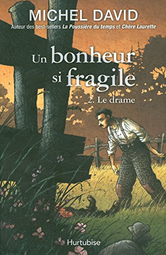 Livre Un bonheur si fragile # 2 : Le drame (Michel David) (Livre neuf) - ISBN 2896472606