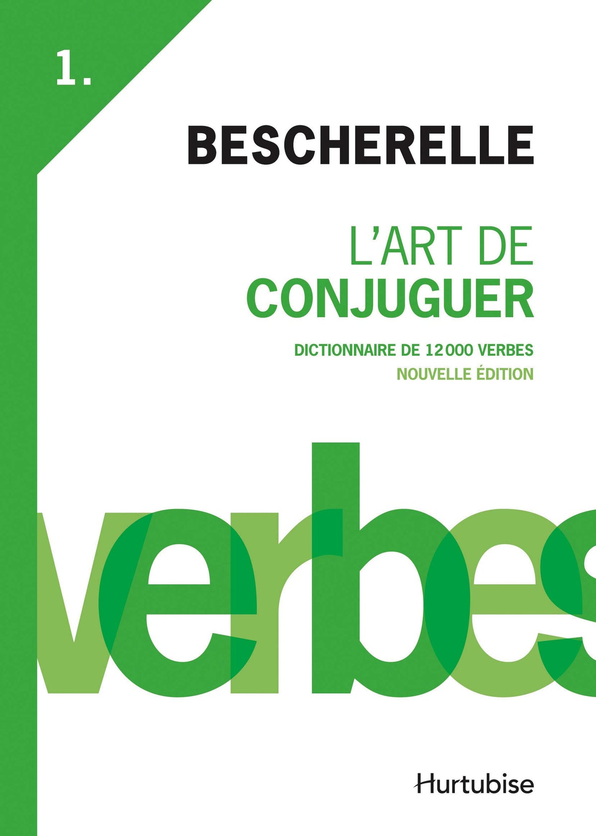 Livre Bescherelle # 1 : L'art de conjuguer (Collectif) (Livre d'occasion) - ISBN 2896475877