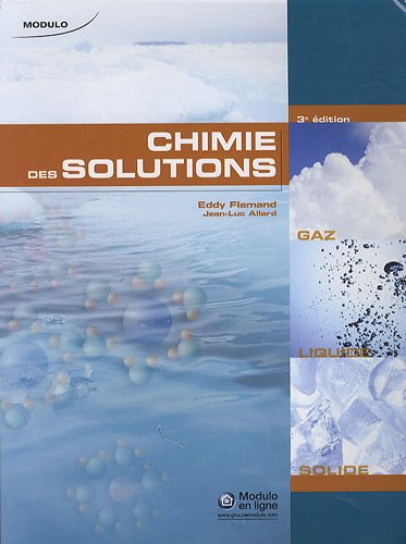 Livre Chimie des solutions (3e édition) - Eddy Flamand (Livre d'occasion) - ISBN 2896501118
