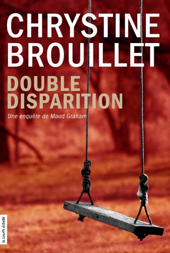 Livre Double disparition : une enquête de Maud Graham (Chrystine Brouillet) (Livre d'occasion) -...