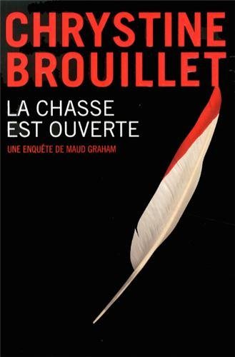 Livre La chasse est ouverte - Chrystine Brouillet (Livre d'occasion) - ISBN 2896516212
