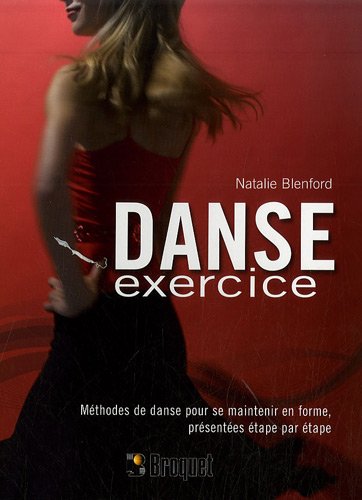 Livre Danse Exercice : Méthode de danse pour se maintenir en forme (Nathalie Blendford) (Livre...