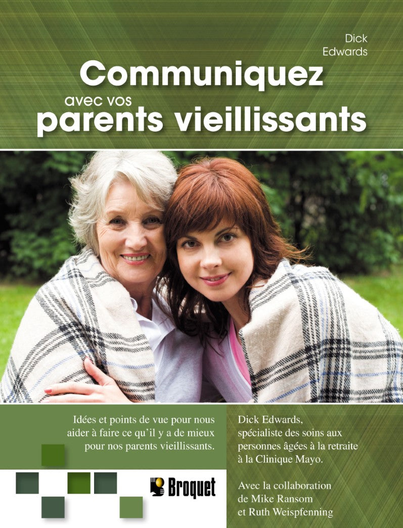 Livre Communiquez avec nos parents vieillissants - Dick Edwards (Livre neuf) - ISBN 2896541942