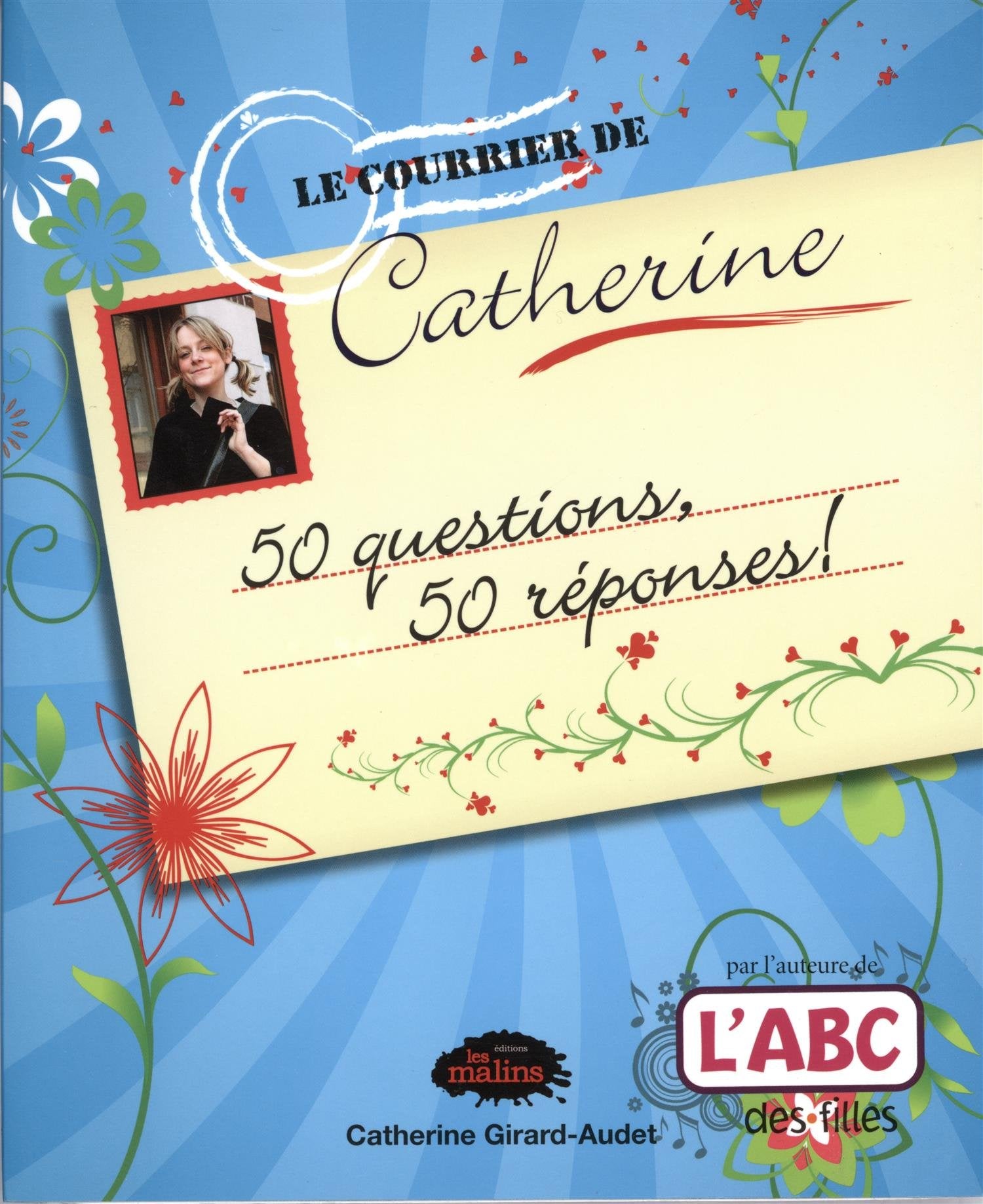 Livre Le courrier de Catherine : 50 Questions, 50 Réponses - Catherine Girard-Audet (Livre d'occa...