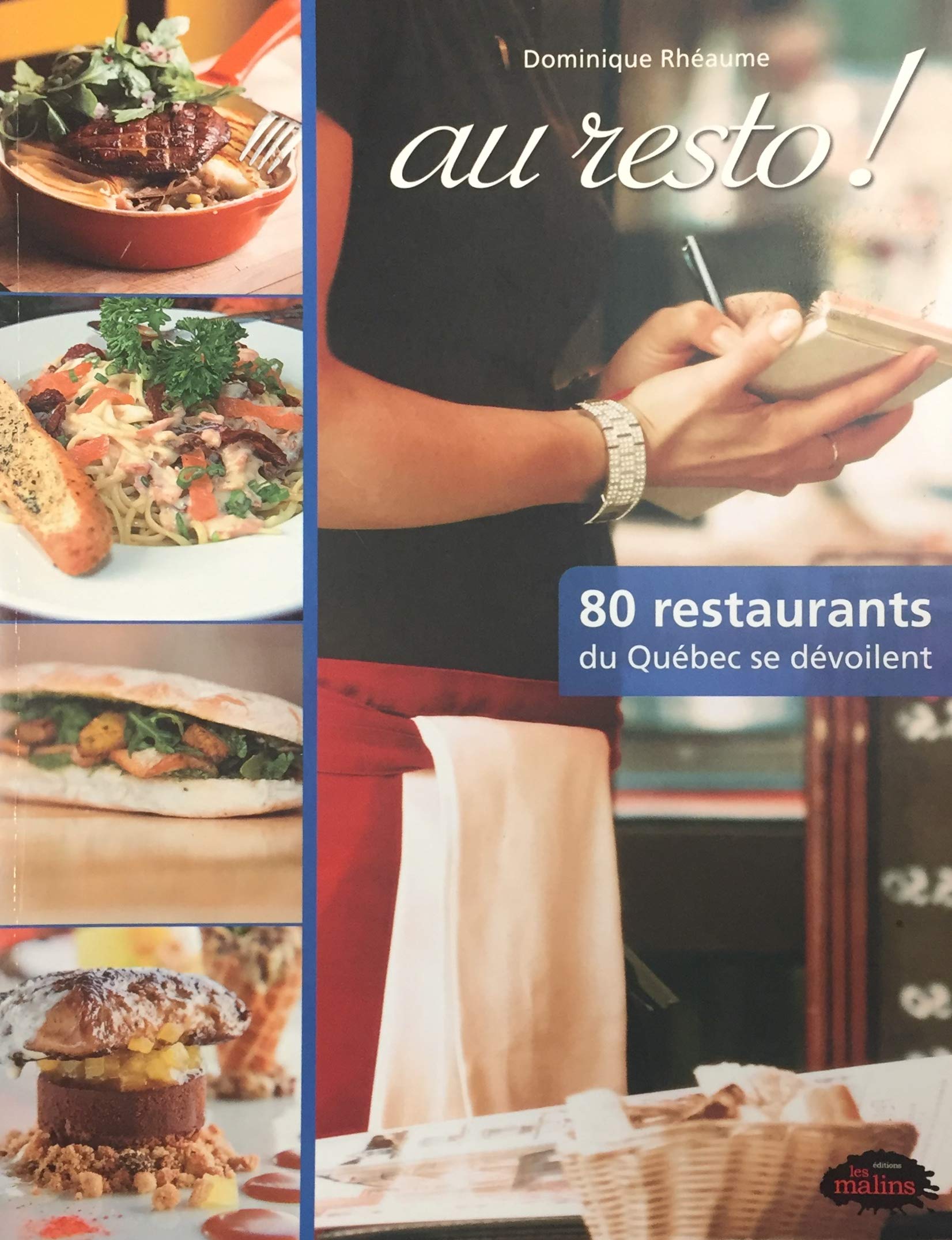 Livre Au resto! : 80 Restaurants du Québec se dévoilent - Dominique Rhéaume (Livre neuf) - ISBN 2...
