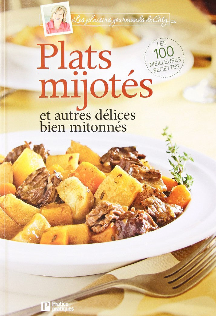 Livre Plats mijotés et autres délices - Caty Bérubé (Livre d'occasion) - ISBN 2896586091
