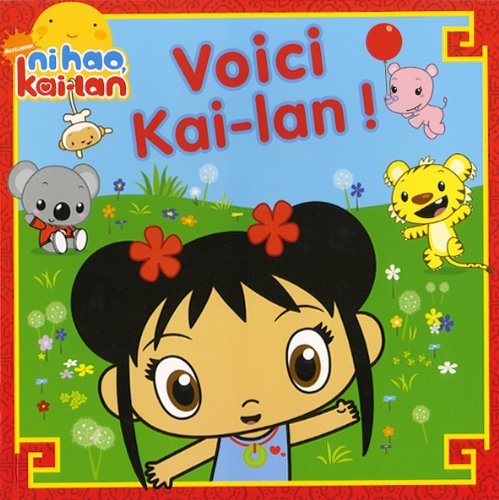 Ni Haa Kai-lan : Voici Kai-lan ! - Jason Fruchter