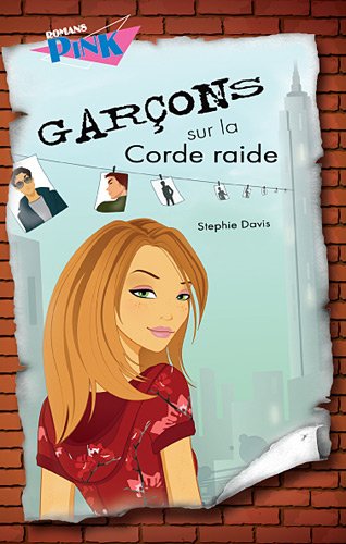 Livre Romans Pink : Graçons sur la corde raide (Stephie Davis) (Livre d'occasion) - ISBN 2896602402
