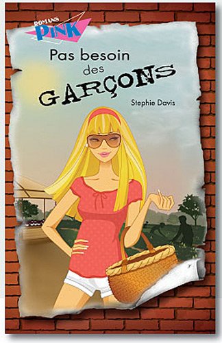 Livre Pas besoin des garçons - Stephie Davis (Livre d'occasion) - ISBN 2896603328