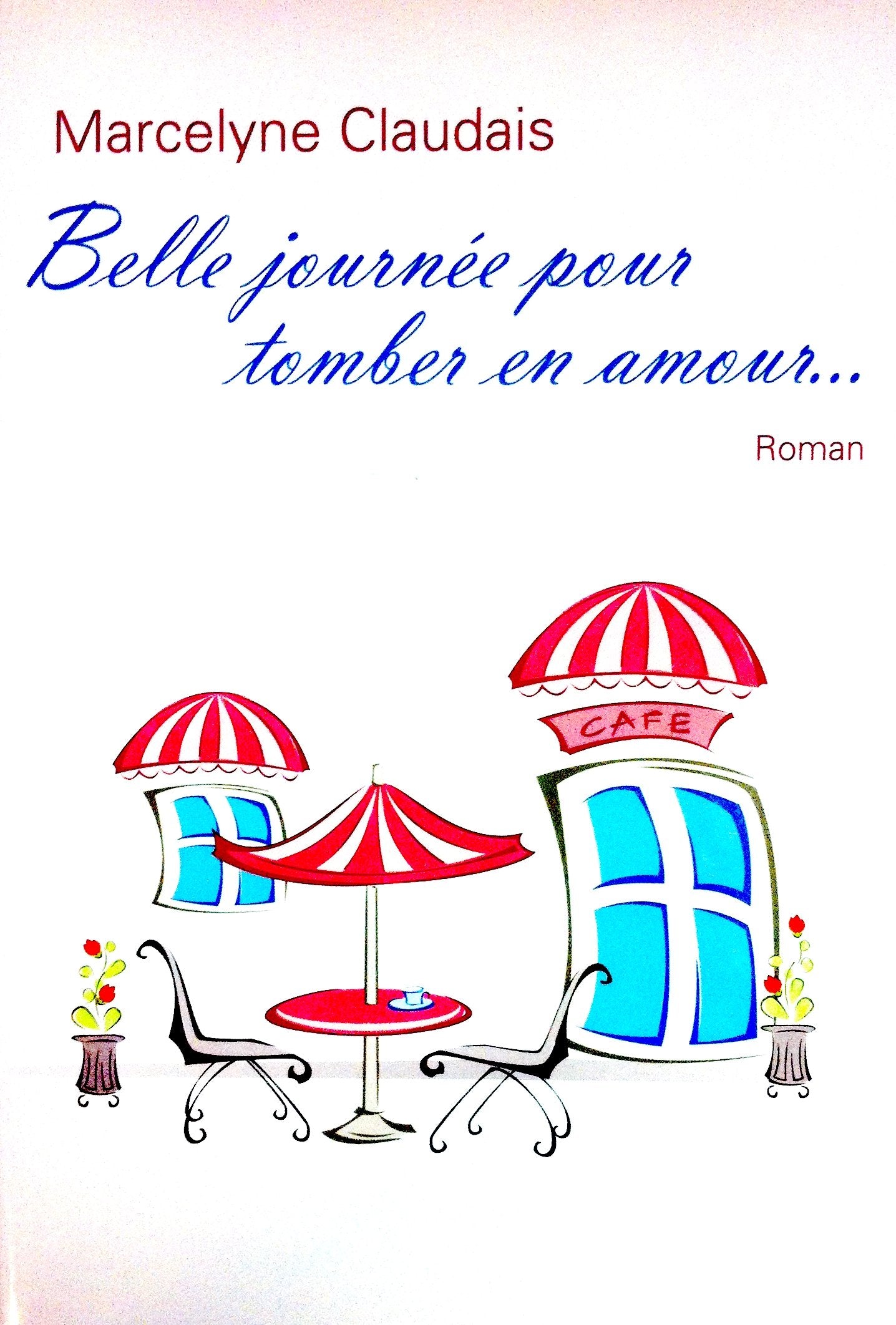 Livre Belle Journée pour tomber en amour... - Marcelyne Claudais (Livre d'occasion) - ISBN 289666...
