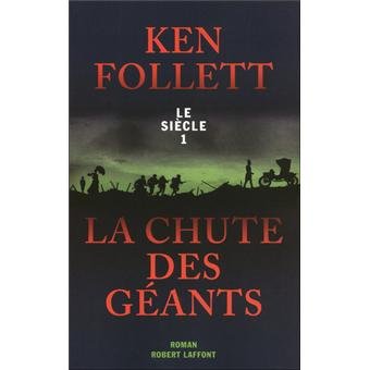 Le siècle # 1 : La chute des géants - Ken Follett
