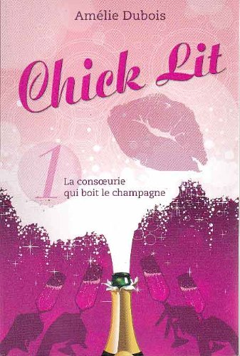 Livre La consoeurie qui boit le champagne - Amélie Dubois (Livre neuf) - ISBN 2896660801