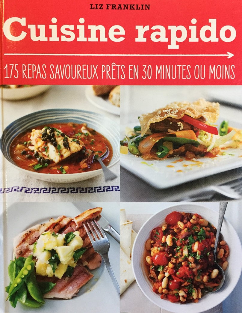 Livre Cuisine Rapido : 175 repas savoureux prêts en 20 minutes ou moins - Liz Franklin (Livre neu...