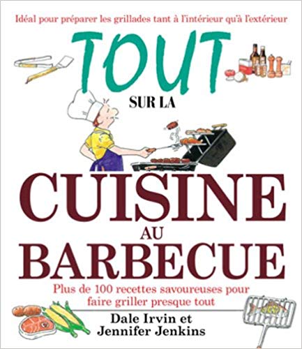 Livre Tout sur la cuisine au barbecue - Dale Irvin (Livre d'occasion) - ISBN 289667022X