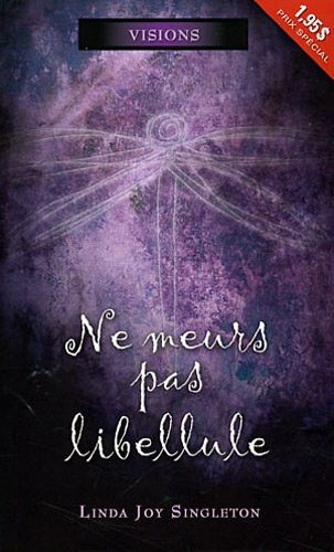 Livre Visions # 1 : Ne meurs pas libellule (Linda Joy Singleton) (Livre d'occasion) - ISBN...