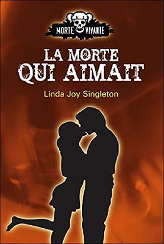Livre Morte-Vivante # 3 : La morte qui aimait (Linda Joy Singleton) (Livre d'occasion) - ISBN...