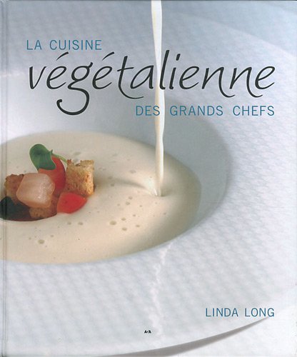 Livre La cuisine végétalienne des grands chefs (Linda Long) (Livre d'occasion) - ISBN 2896670963