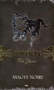 Livre Sorcière # 4 : Magye Noire (Cate Tiernan) (Livre d'occasion) - ISBN 2896672214