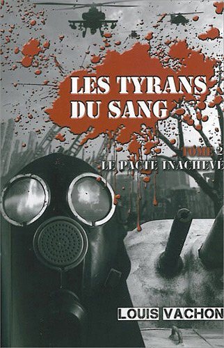 Livre Les Tyran du Sang # 2 : Pacte inachevé (Louis Vachon) (Livre d'occasion) - ISBN 2896673431