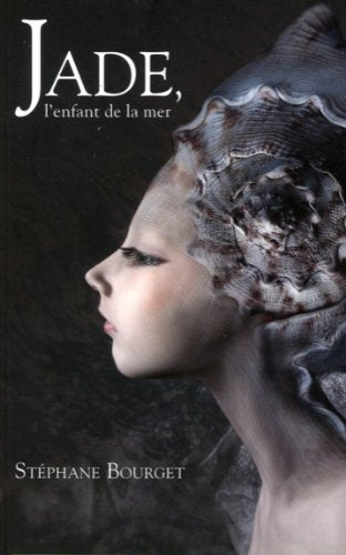 Livre Jade, l'enfant de la mer - Stéphane Bourget (Livre d'occasion) - ISBN 2896673881