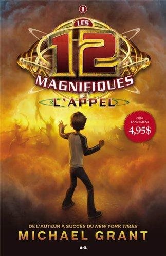 Livre Les 12 magnifiques # 1 : L'appel (Michael Grant) (Livre d'occasion) - ISBN 2896676139
