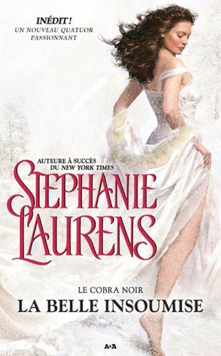 Livre Le cobra noir # 1 : La belle insoumise (Stephanie Laurens) (Livre neuf) - ISBN 2896676929