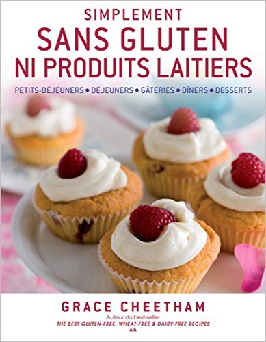 Livre Simplement sans gluten ni produits laitiers - Grace Cheetham (Livre d'occasion) - ISBN 2896...