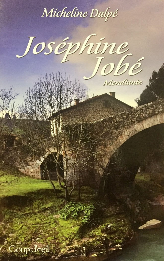 Livre Mendiante # 1 : Joséphine Jobé (Micheline Dalpé) (Livre d'occasion) - ISBN 2896902872