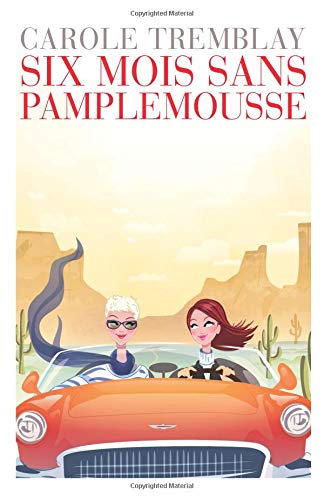 Livre Six mois sans pamplemousse - Carole Tremblay (Livre d'occasion) - ISBN 2896954635