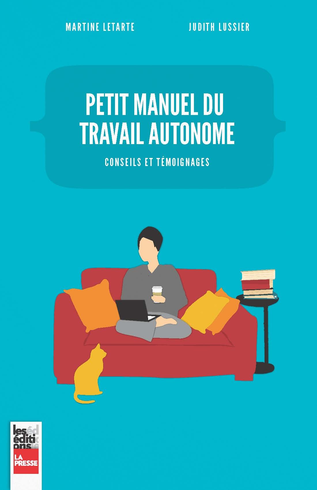 Livre Petit manuel du travailleur autonome : conseils et témoignages - Martine Letarte (Livre d'o...