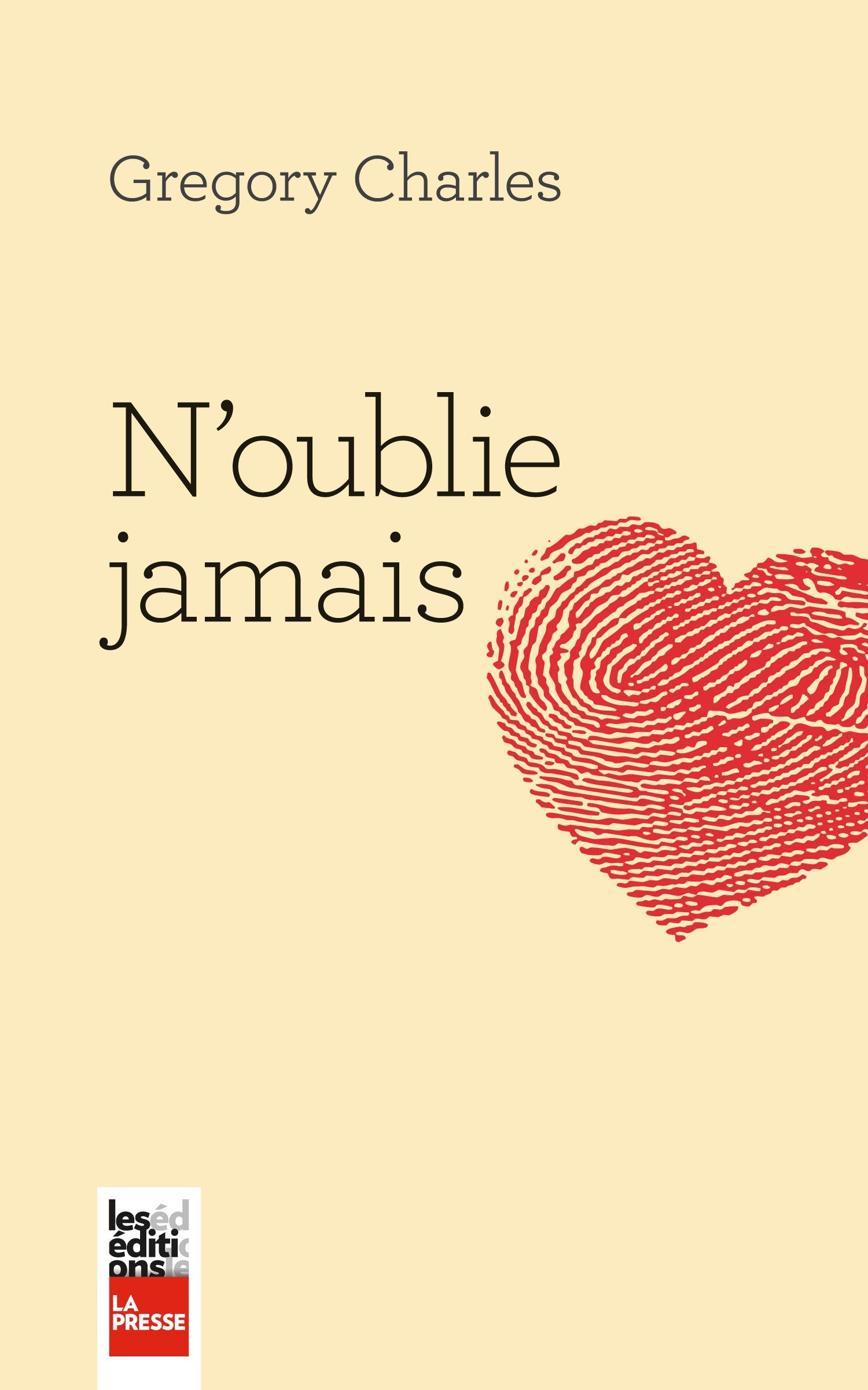 Livre N'oublie jamais - Gregory Charles (Livre d'occasion) - ISBN 2897051671
